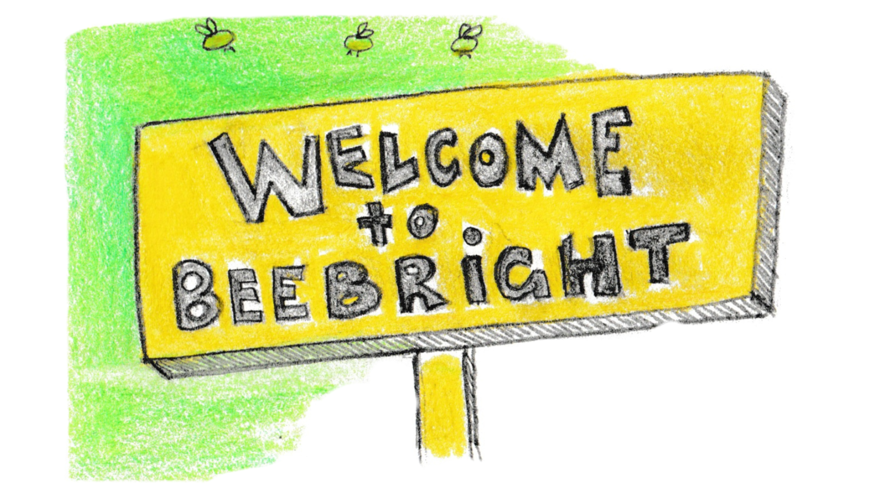 "Welcome to Beebright" sign illustration with green grass and 3 bees