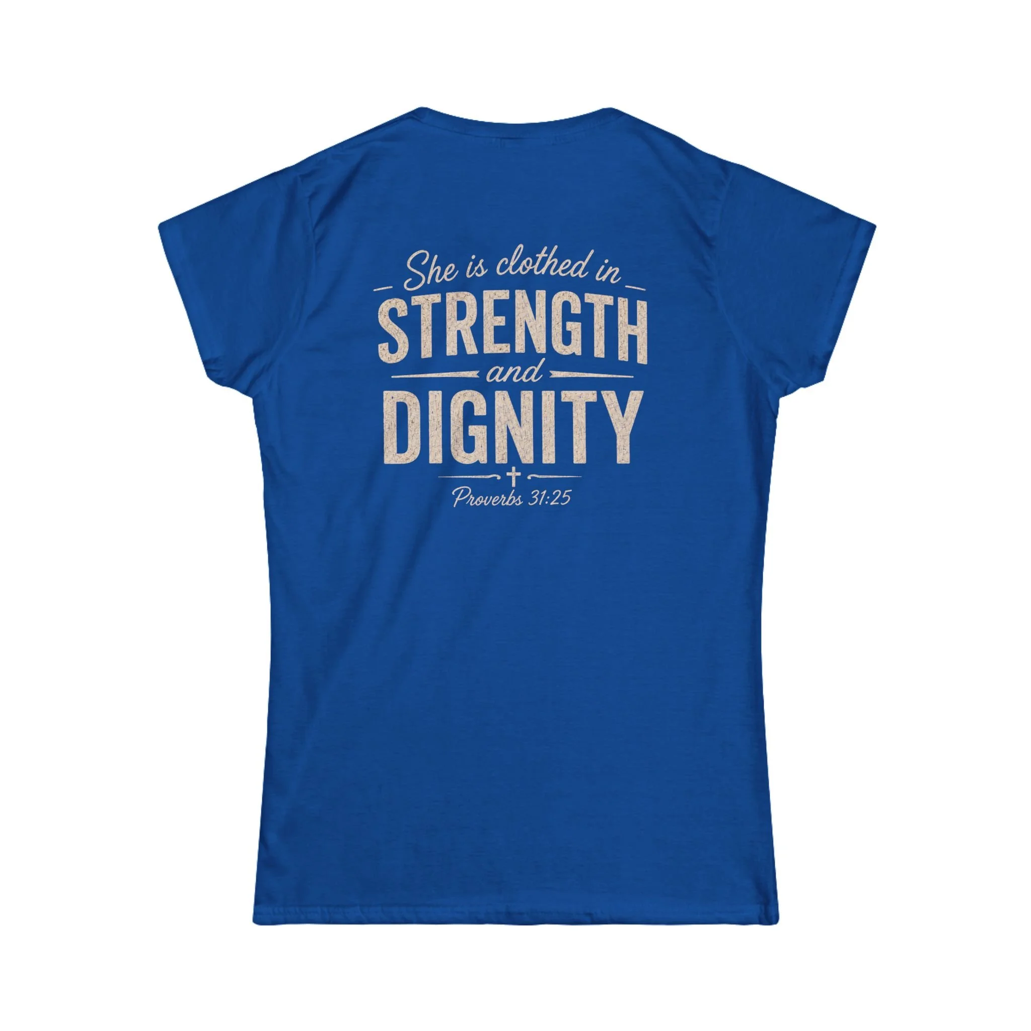 She Is Clothed in Strength and Dignity - Proverbs 31:25