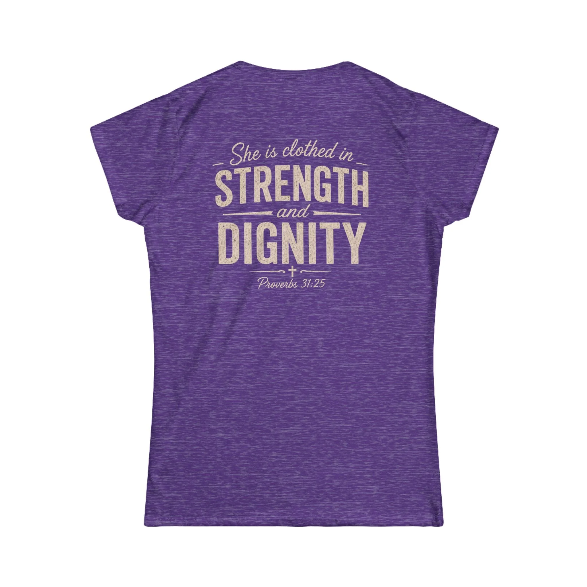 She Is Clothed in Strength and Dignity - Proverbs 31:25