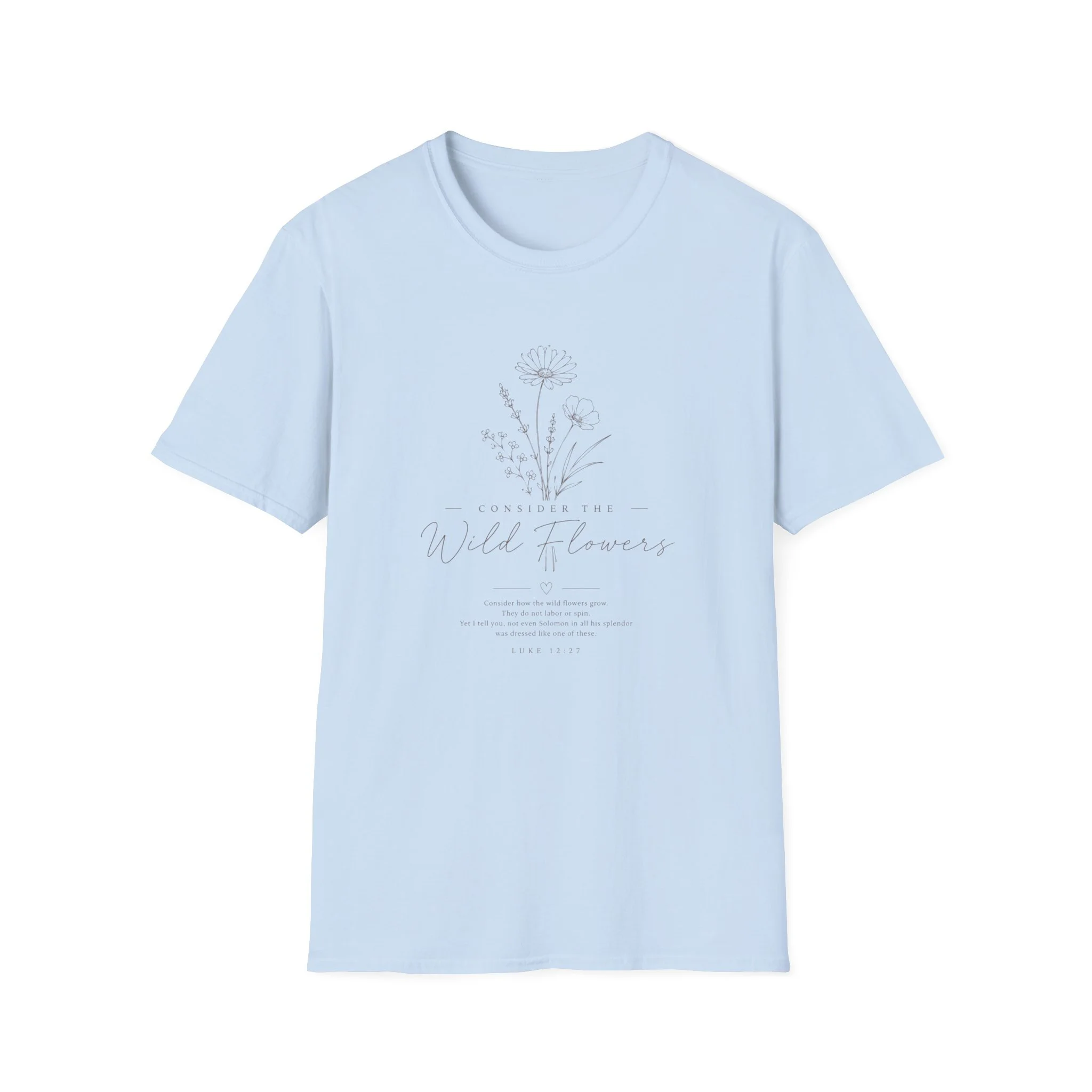 Consider the Wildflowers Women's T-Shirt | Luke 12:27