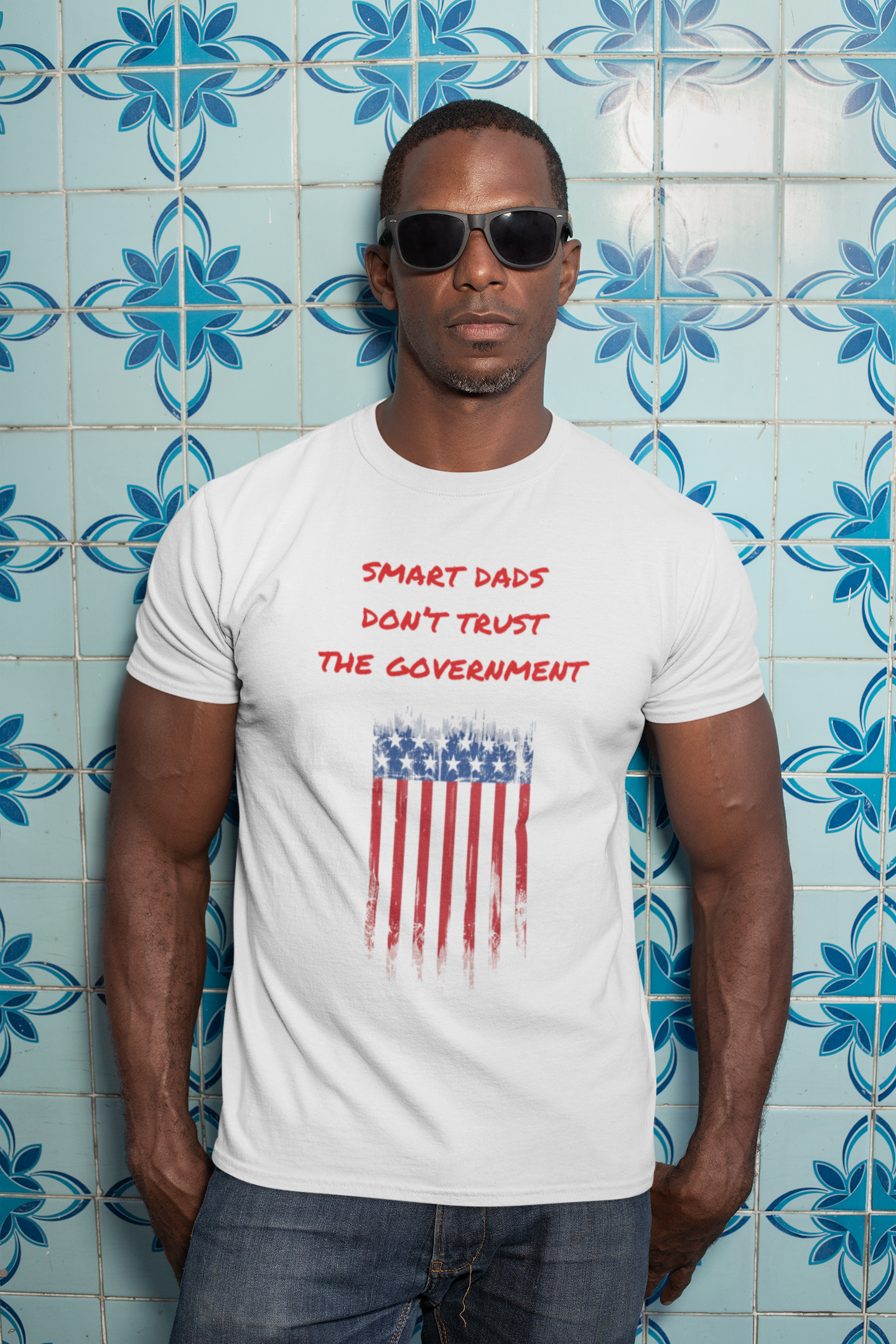 Smart Dads Don't Trust the Government Shirt