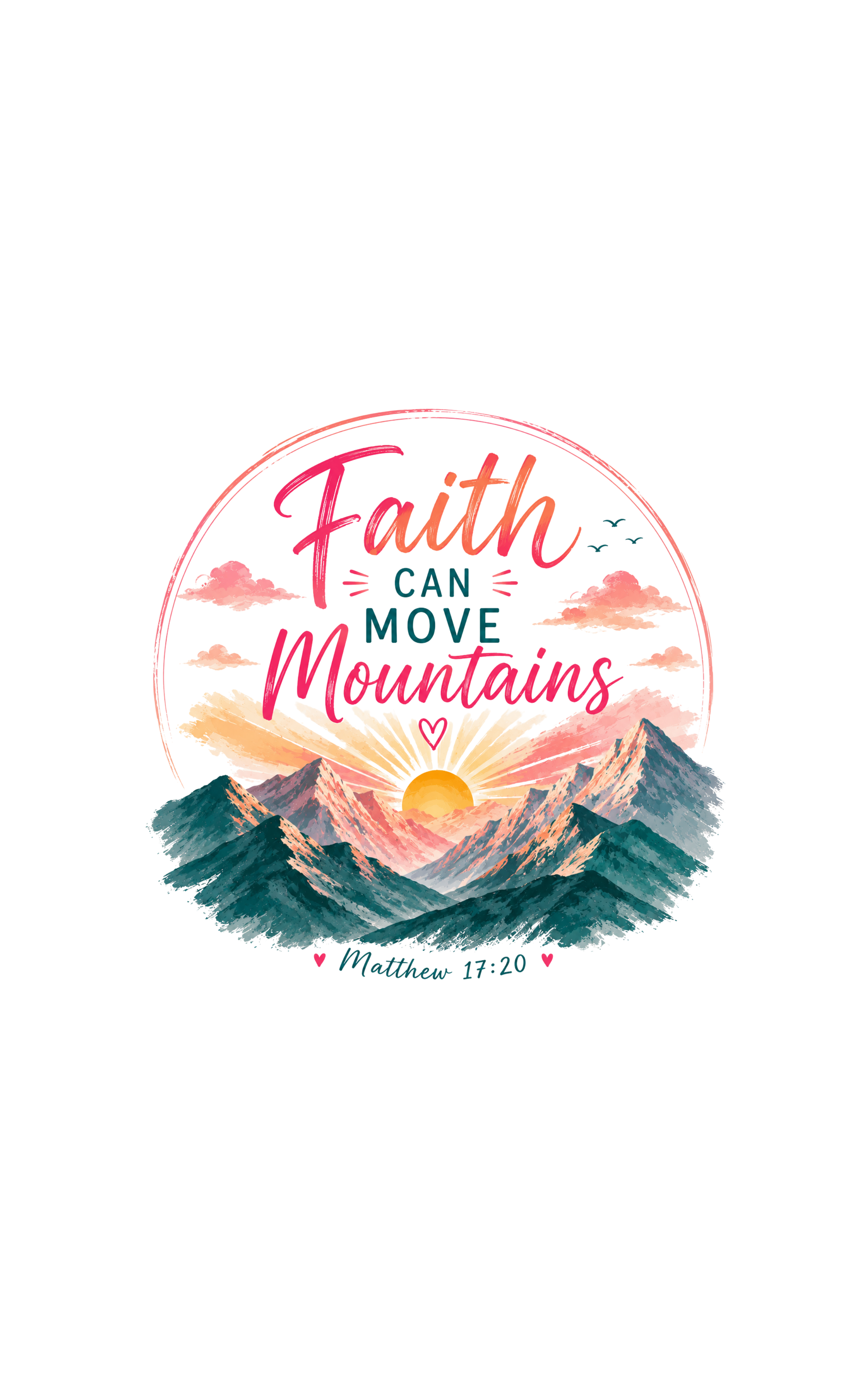 Faith can move mountains BG Removed.png