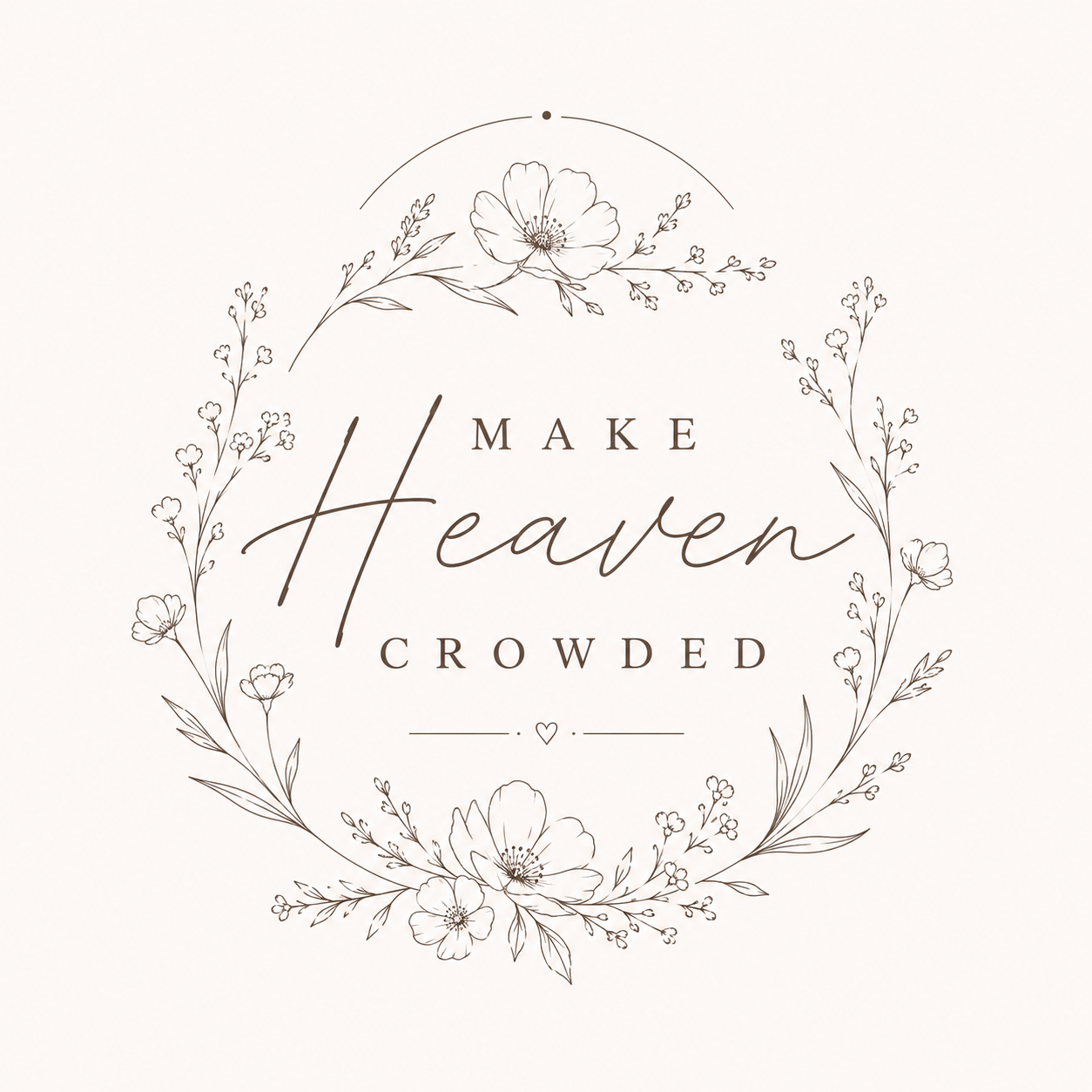 make heaven crowded.png