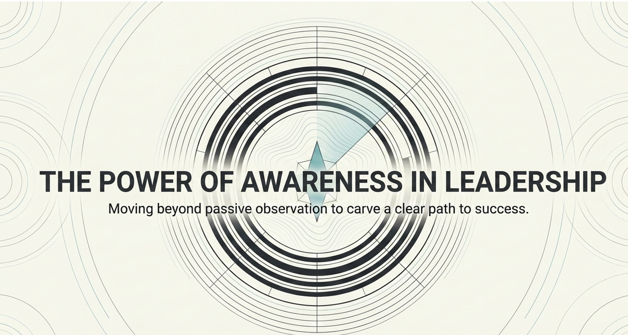 Title slide with circular, radar-like design and the text 'The Power of Awareness in Leadership' and the subtitle 'Moving beyond passive observation to carve a clear path to success'.