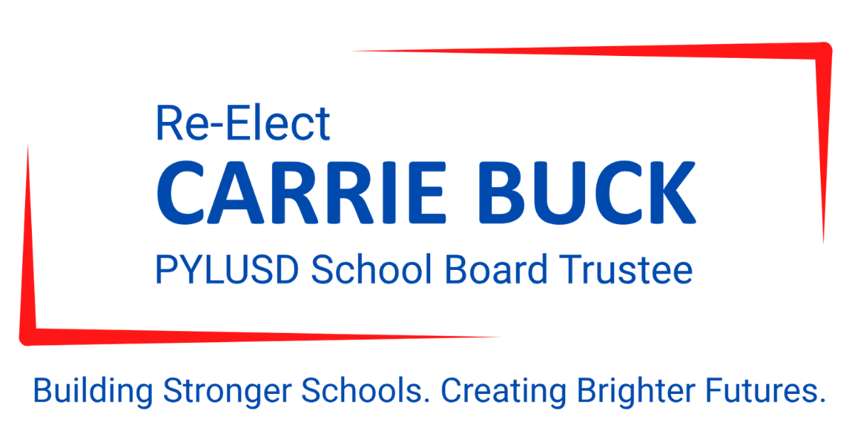 Vote Carrie Buck for PYLUSD School Board. 