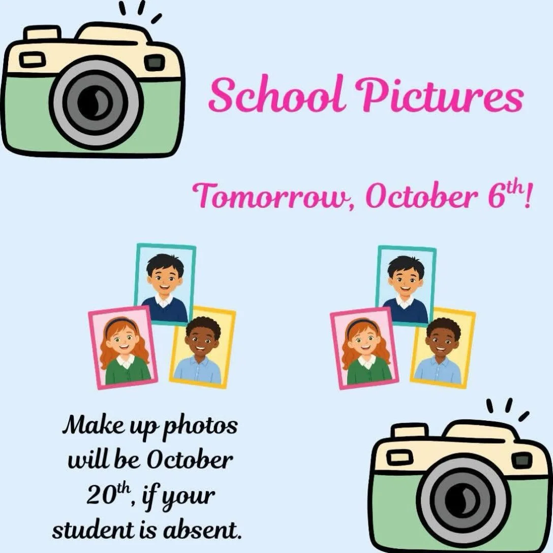 Come ready for your school photos tomorrow, October 6th!  The photographer will begin at 9:00AM.  If your student will be absent tomorrow, there will be make ups on October 20th!