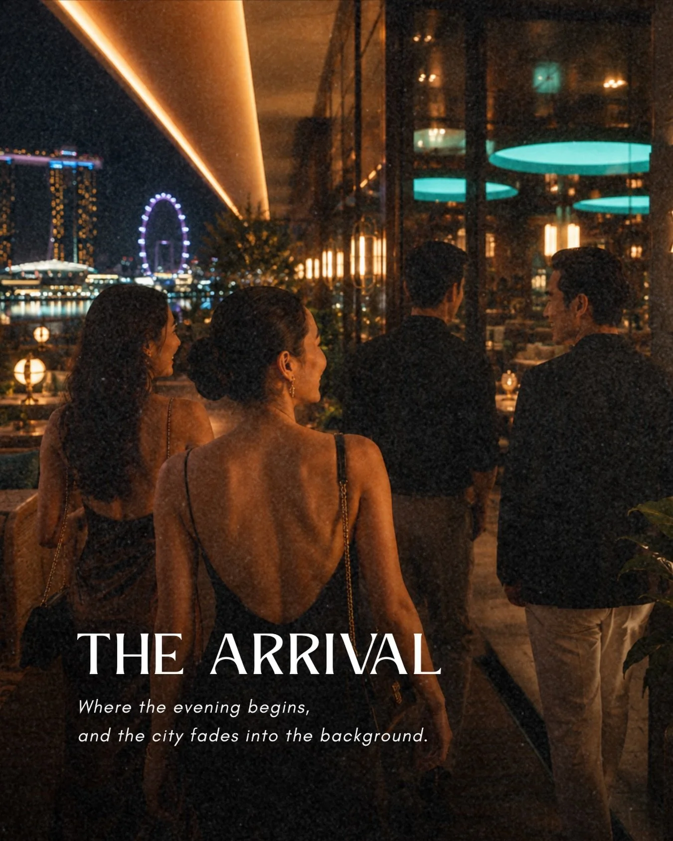 Every memorable evening begins somewhere.

Sometimes, it&rsquo;s the first step through the door. Sometimes, it&rsquo;s the first conversation. 
Sometimes, it&rsquo;s simply knowing you&rsquo;re exactly where you&rsquo;re meant to be.