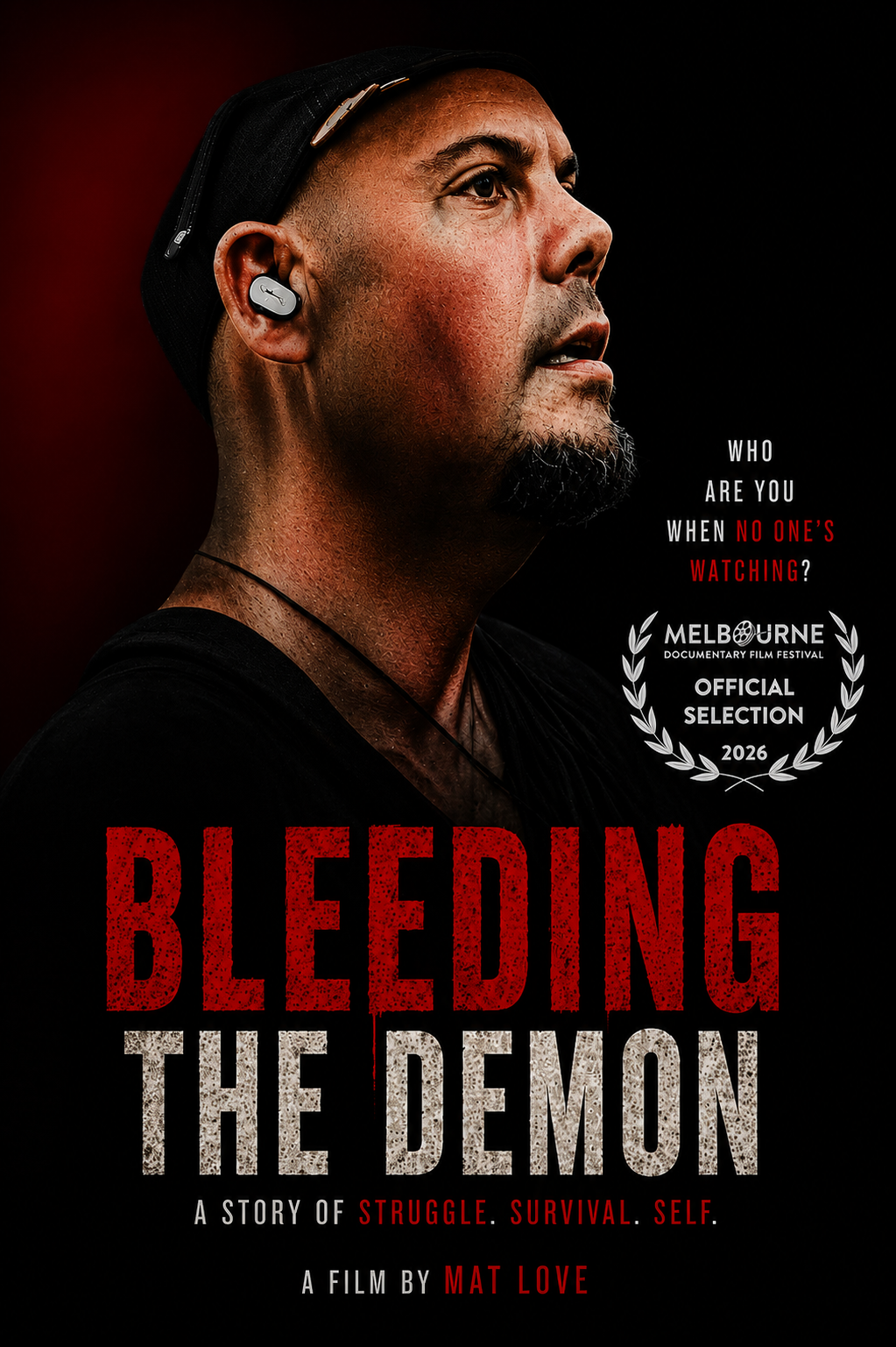Poster for a documentary film titled 'Bleeding the Demon' featuring a close-up profile of a man wearing a black cap, black shirt, and wireless earbud, with text indicating it was an official selection at the 2026 Melbourne Documentary Film Festival.