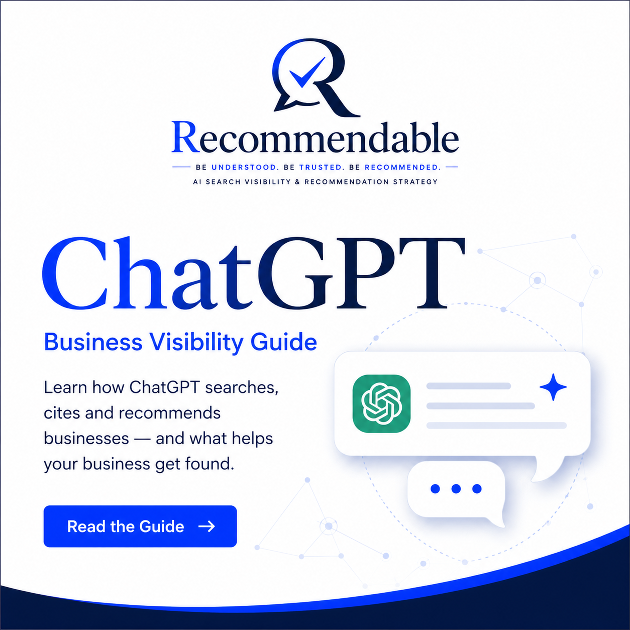 Recommendable ChatGPT business visibility guide covering how ChatGPT searches, cites and recommends businesses.