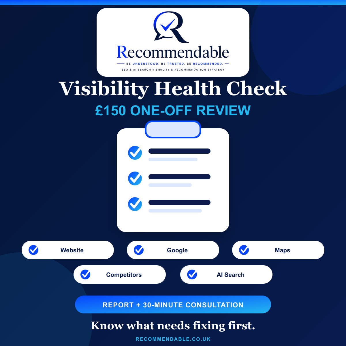 Recommendable £150 Visibility Health Check reviewing website SEO, Google visibility, Maps, competitors and AI search, including a report and 30-minute consultation.