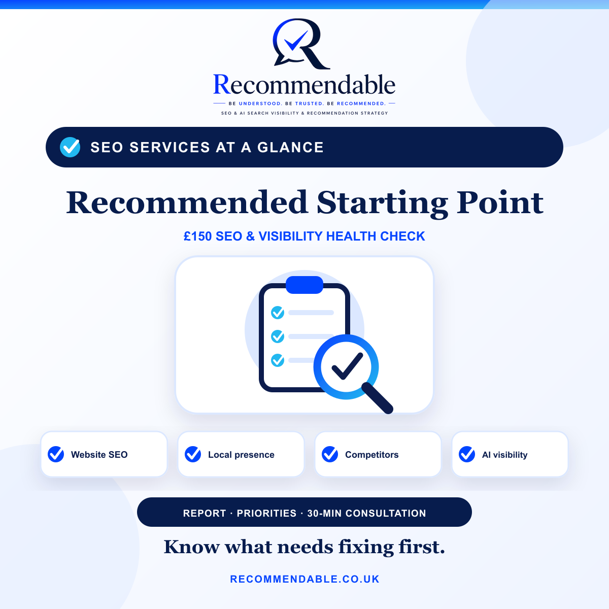 Recommendable £150 SEO and Visibility Health Check reviewing website SEO, local presence, competitors and AI search visibility.