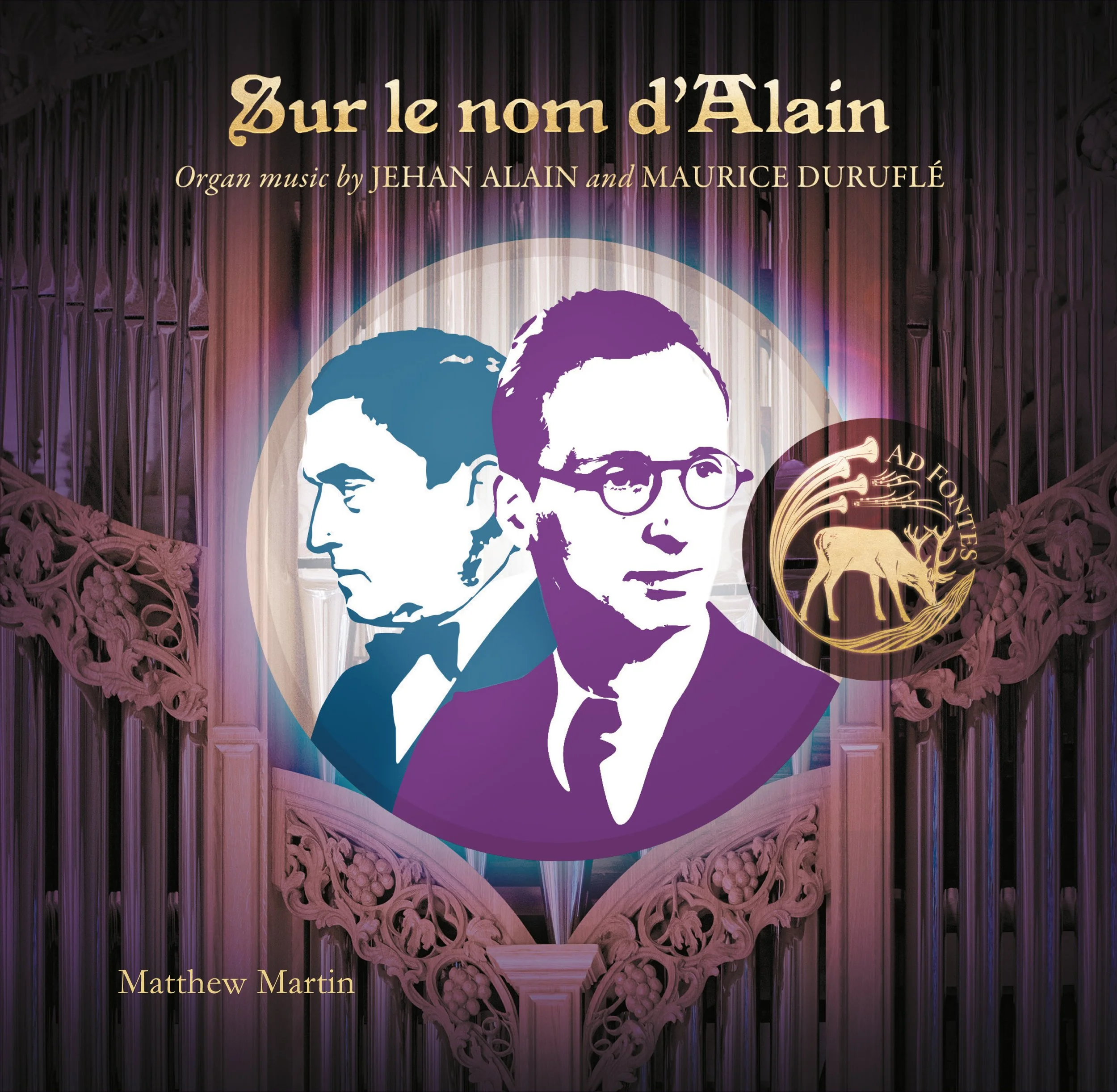 Sur le nom d’Alain: Organ music by Jehan Alain and Maurice Duruflé