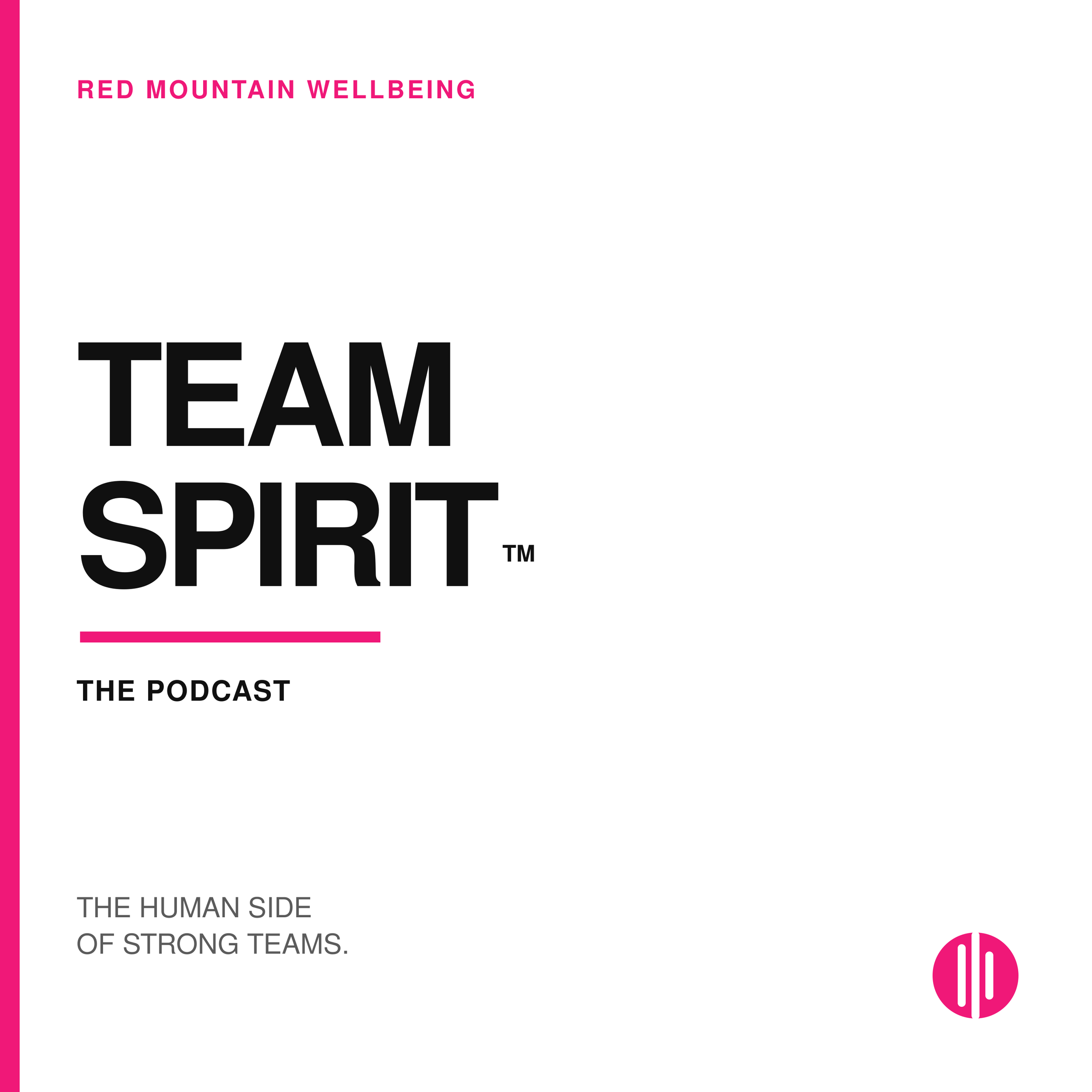 Podcast cover featuring the title 'Team Spirit' in large black text, with subtitle 'The Human Side of Strong Teams' below in smaller gray text. The background is white with pink accents in the top left and bottom right corners, and a pink border on the left side.
