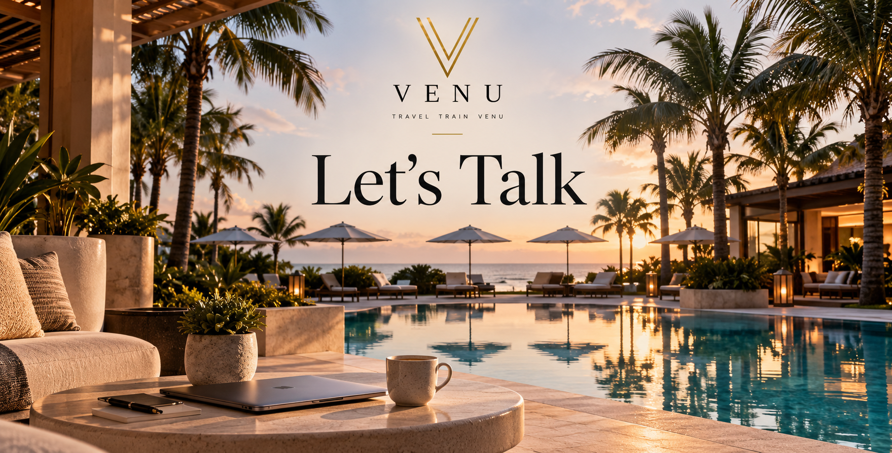 Resort pool at sunset with "VENU Let's Talk" overlay text.