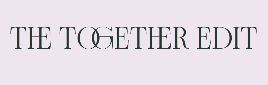 THE TOGETHER EDIT