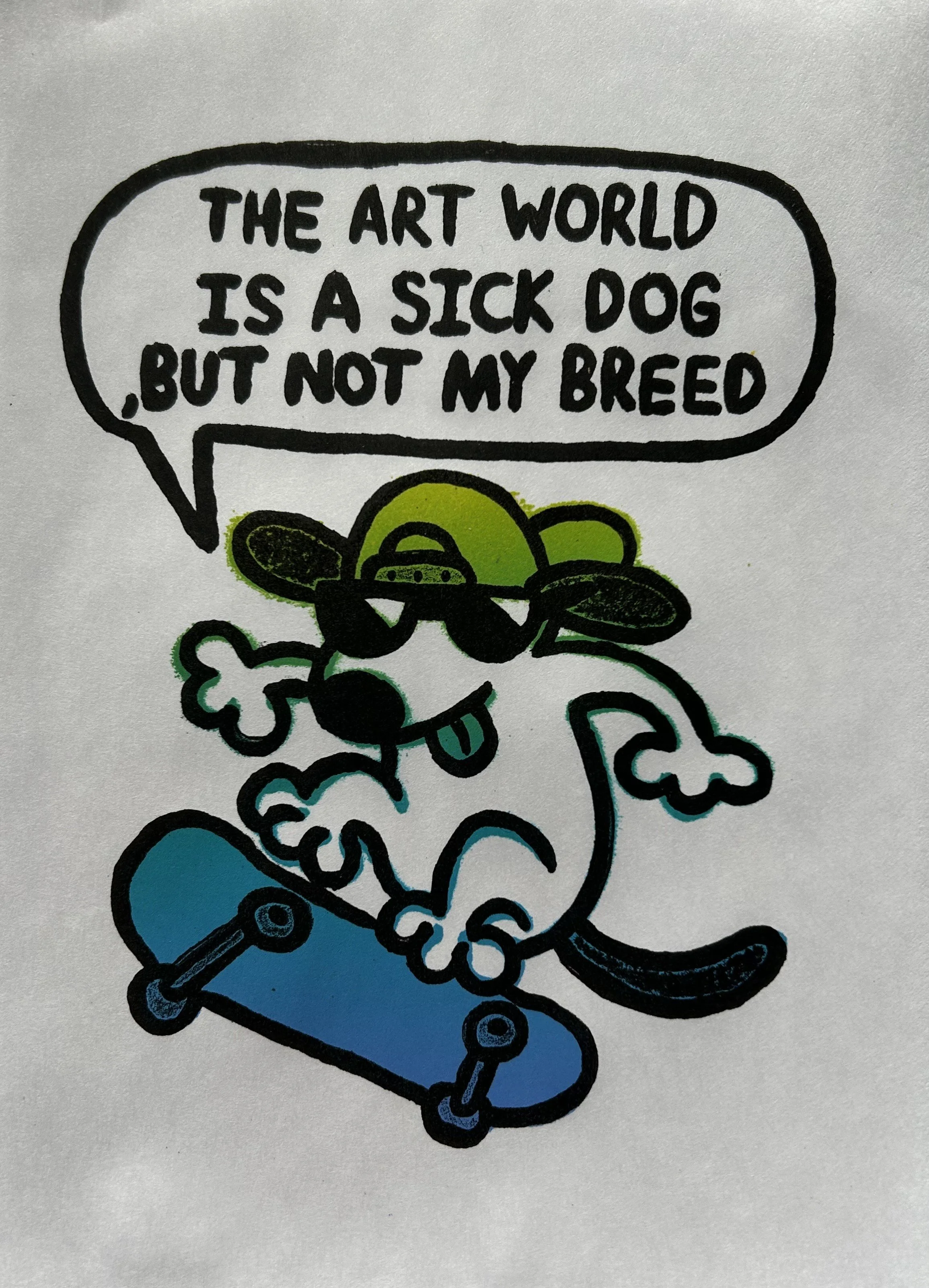 The Art World is a Sick Dog, 2025, stone lithograph (two-layered), 8.25" x 6"