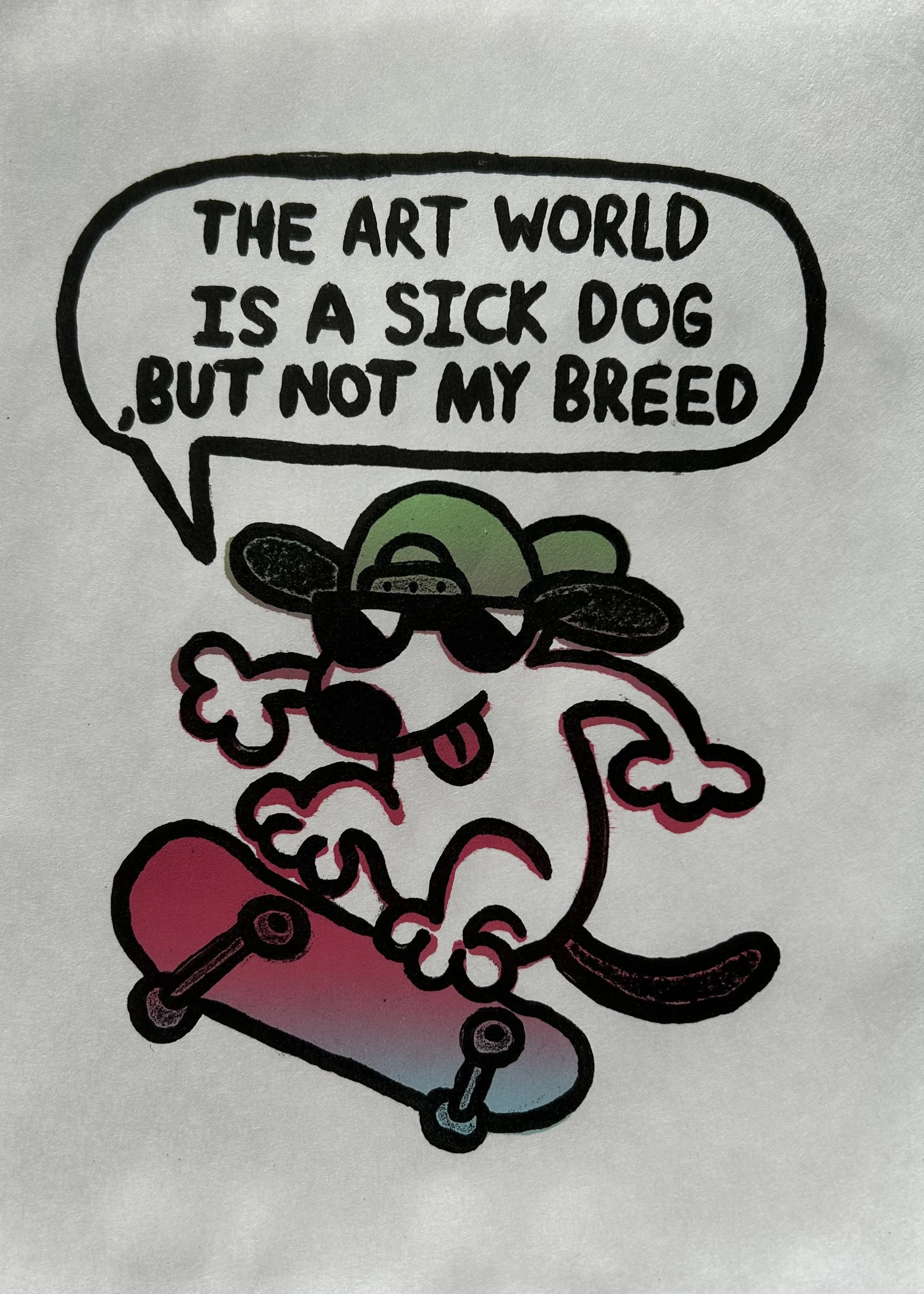 The Art World is a Sick Dog, 2025, stone lithograph (two-layered), 8.25" x 6"