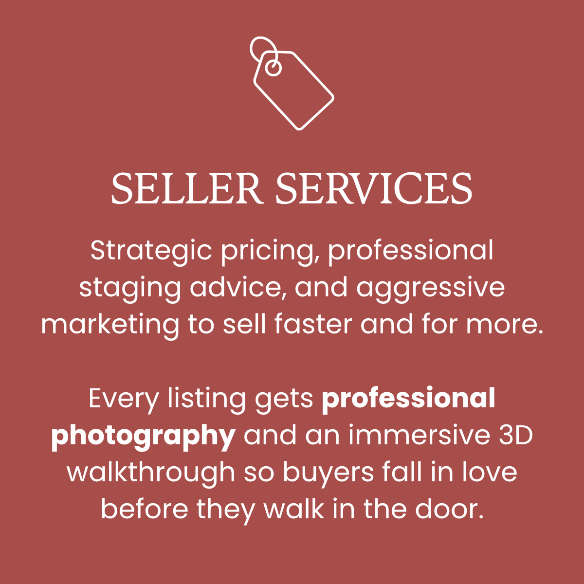 A graphic advertisement for seller services, featuring a line art tag icon at the top. The background is reddish-brown with white text promoting strategic pricing, staging advice, aggressive marketing, professional photography, and 3D walk-throughs to help sellers sell faster and for more.