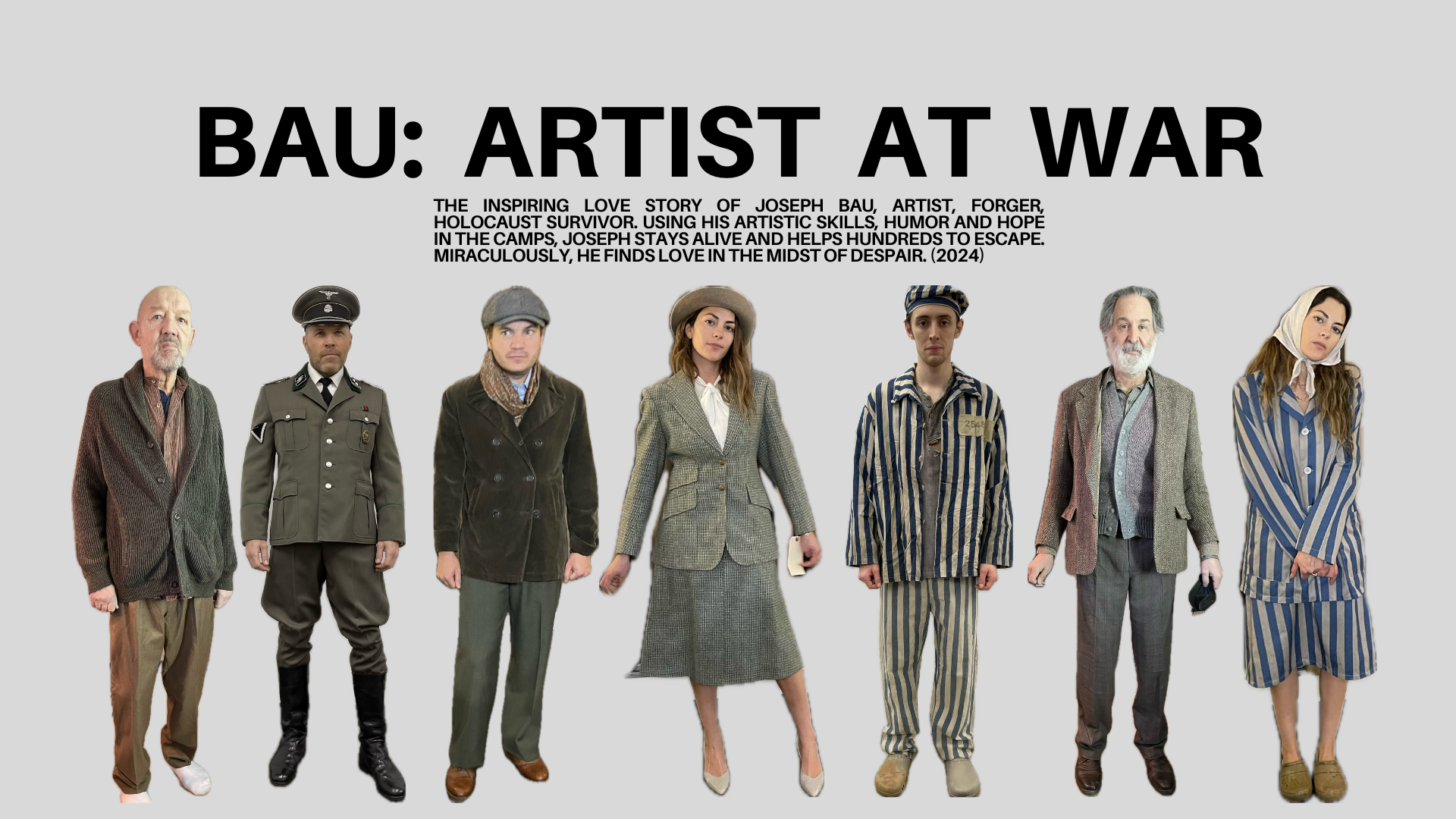 Poster for the film "Bau: Artist at War" showing eight people dressed in WWII costumes, including a soldier, a woman in period clothing, and others in vintage attire, standing against a gray background.