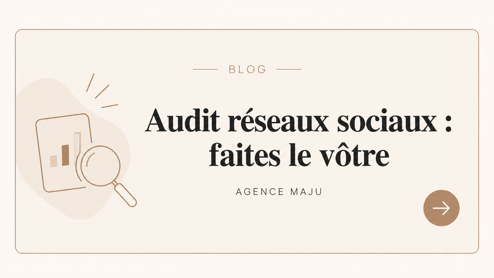 Ce que révèle un audit de vos réseaux sociaux (et comment le faire soi-même)