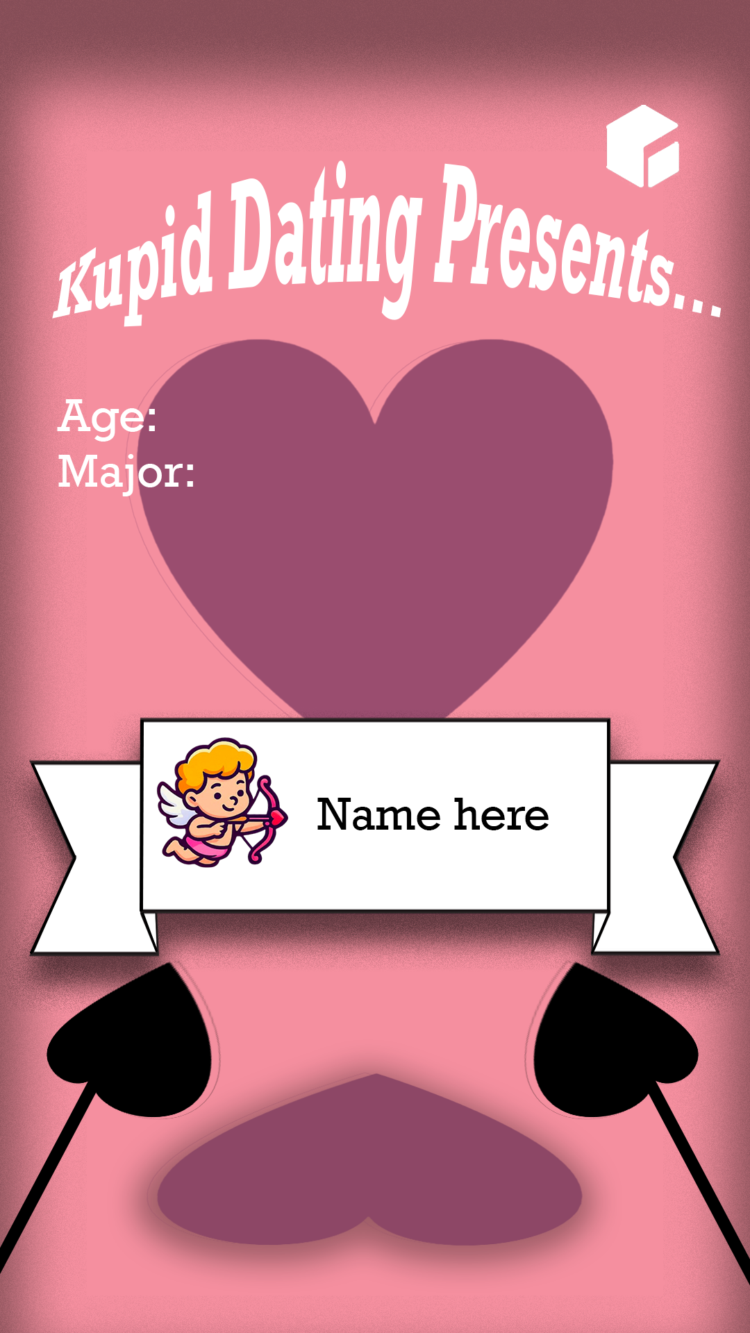 Pink background with a large purple heart in the center, text reading 'Kupid Dating Presents...' at the top, with 'Age:' and 'Major:' prompts underneath. A white banner with a cartoon cupid holding a bow and arrow and space for a name at the bottom.