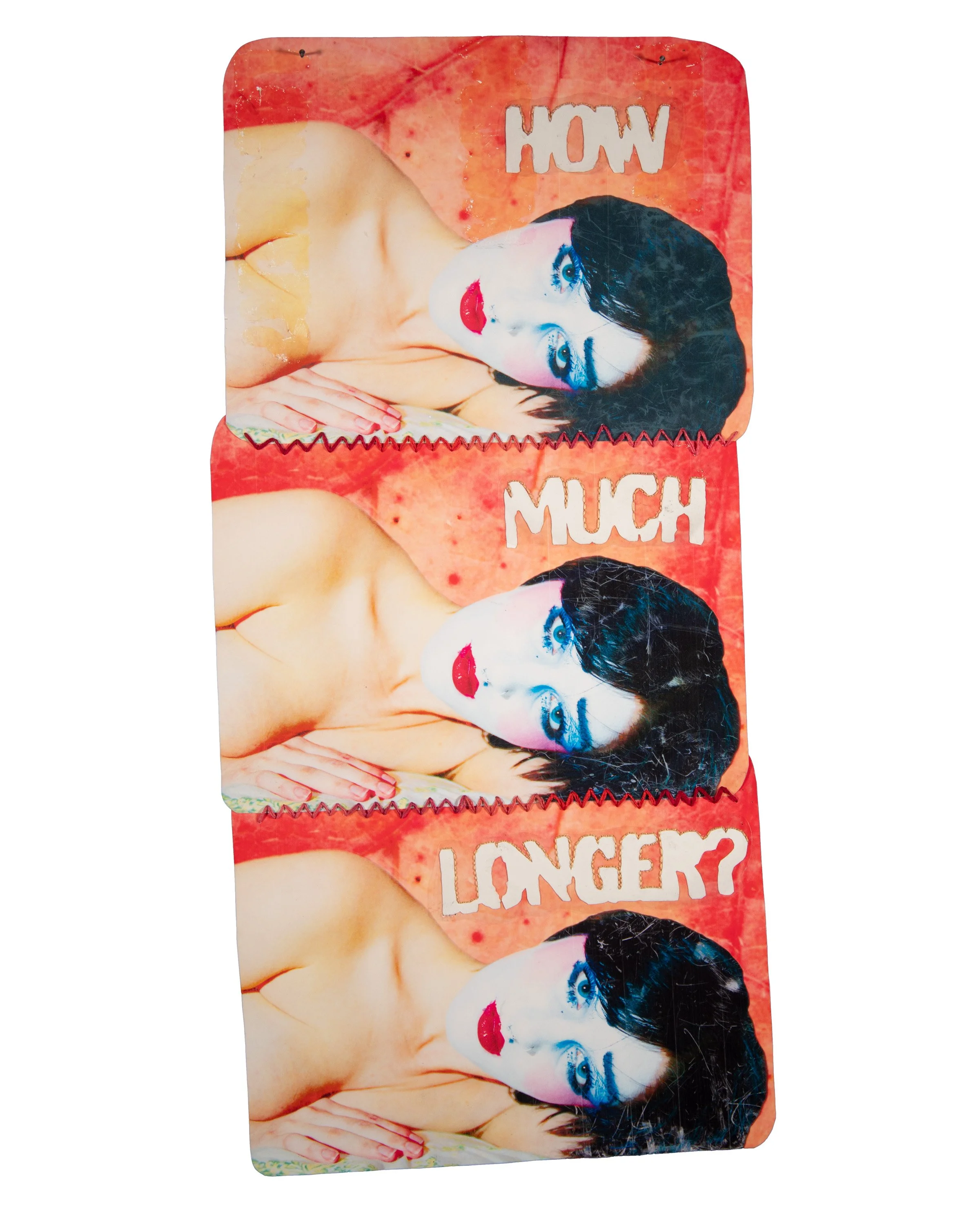 Three repeating pictures sewn together featuring a portrait of a person with dark hair, red lipstick, and blue eye makeup, lying on their side with their hand near their face, on a red background with the words "HOW MUCH LONGER?" in white letters.