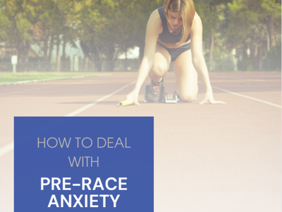 How to Deal with Pre-Race Anxiety