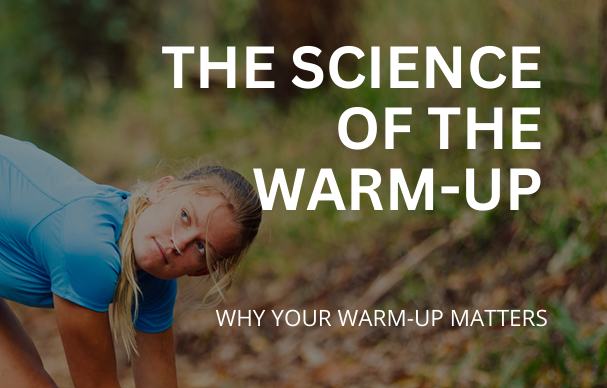 The Science of the Warm-Up