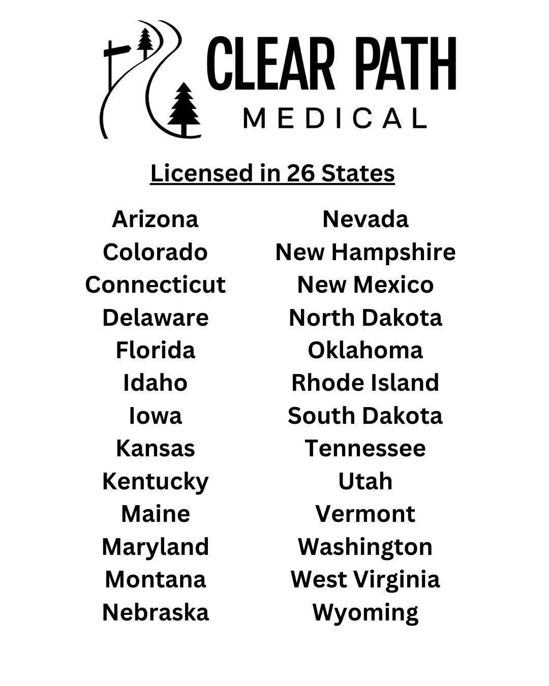 A document listing states where Clear Path Medical is licensed, including Arizona, Colorado, Connecticut, Delaware, Florida, Idaho, Iowa, Kansas, Kentucky, Maine, Maryland, Montana, Nebraska, Nevada, New Hampshire, New Mexico, North Dakota, Oklahoma, Rhode Island, South Dakota, Tennessee, Utah, Vermont, Washington, West Virginia, and Wyoming.