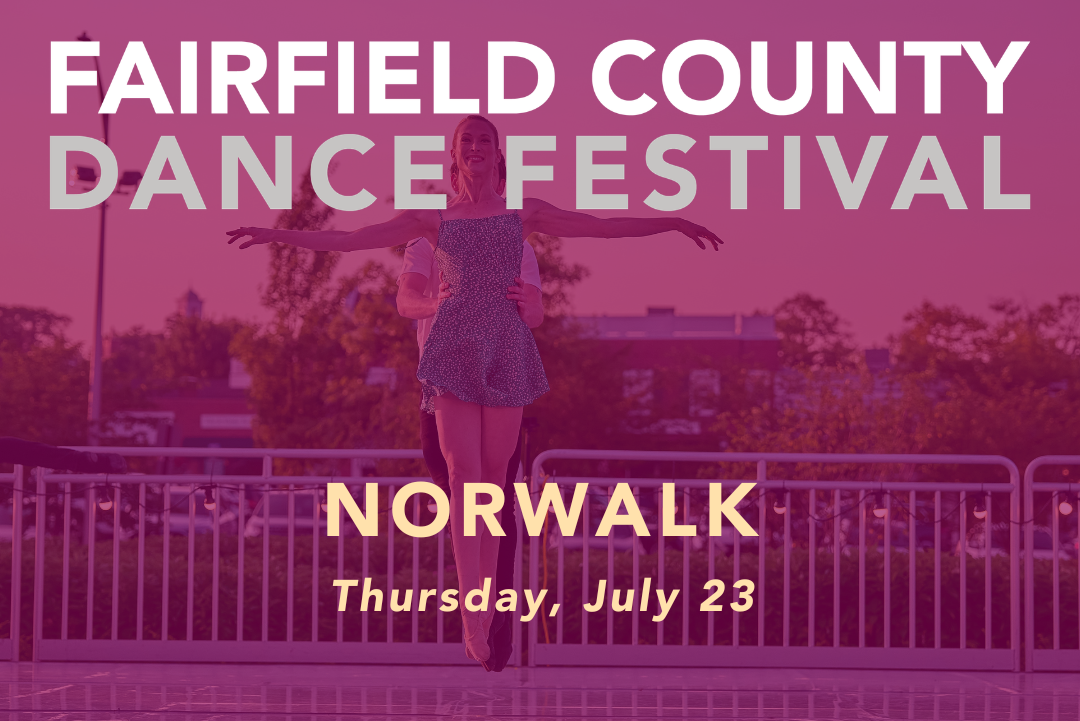FAIRFIELD COUNTY DANCE FESTIVAL - NORWALK