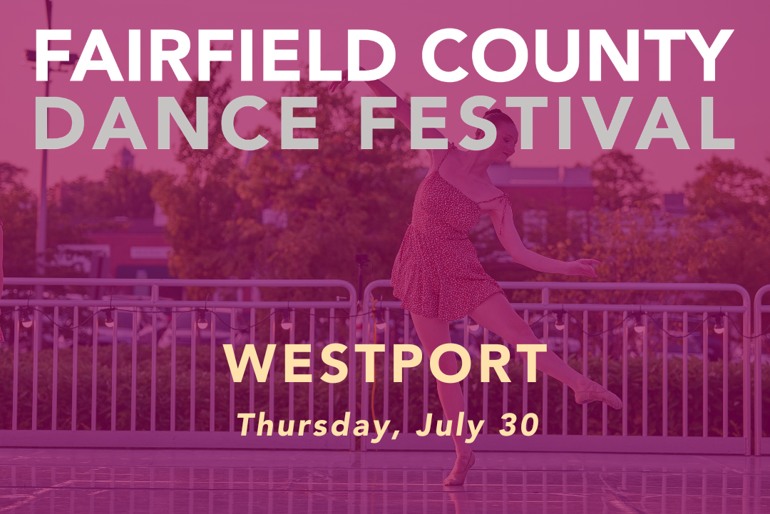FAIRFIELD COUNTY DANCE FESTIVAL - WESTPORT