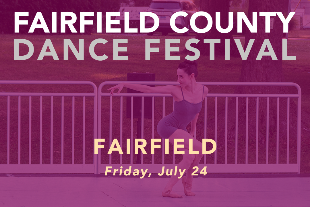FAIRFIELD COUNTY DANCE FESTIVAL - FAIRFIELD