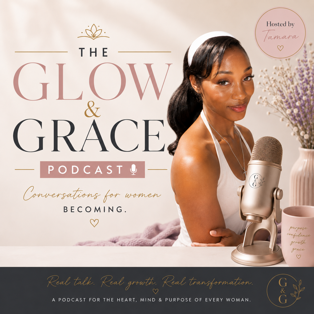 GLOW &amp; GRACE podcast: EPISODE 1 - Welcome to glow &amp; grace
