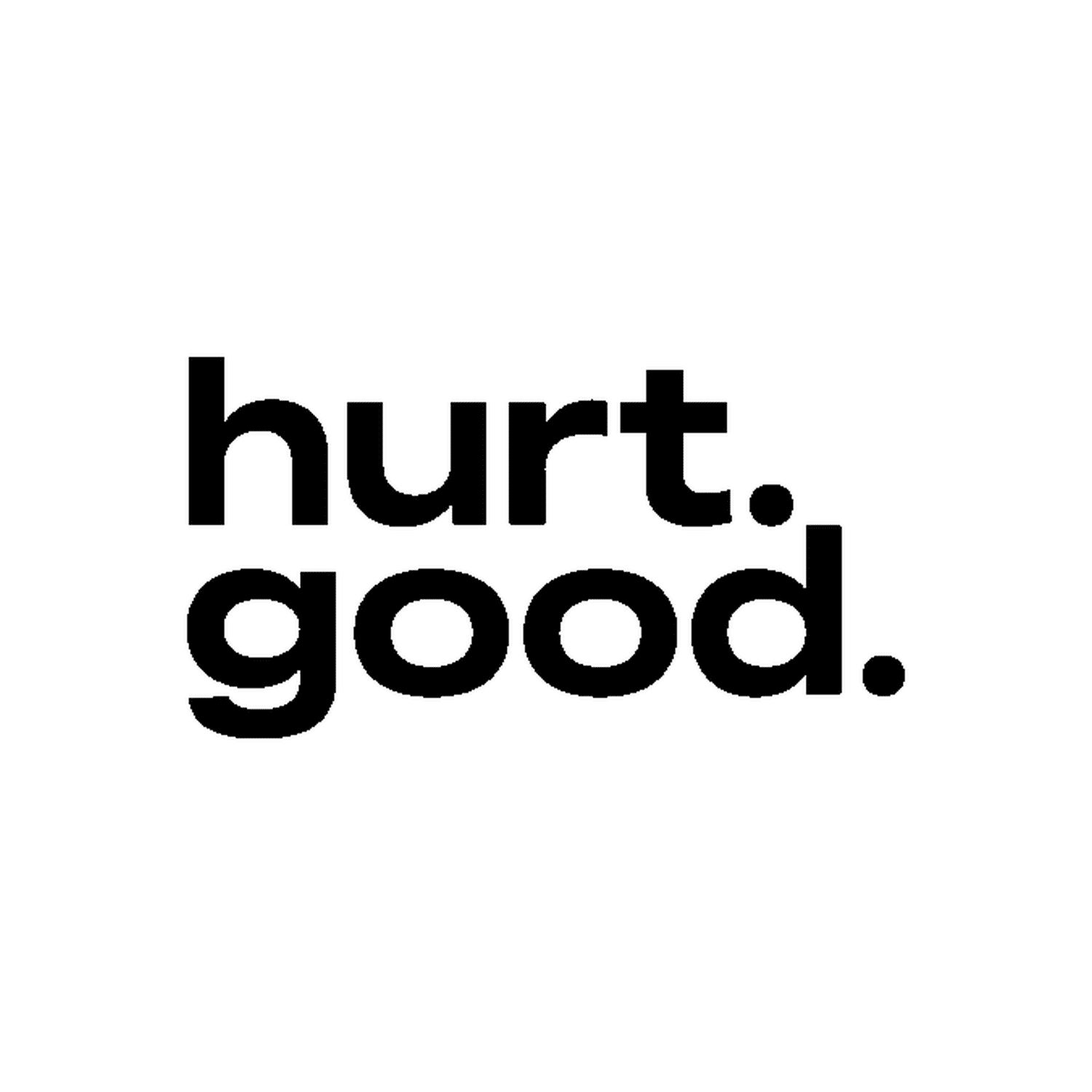 hurt.good.
