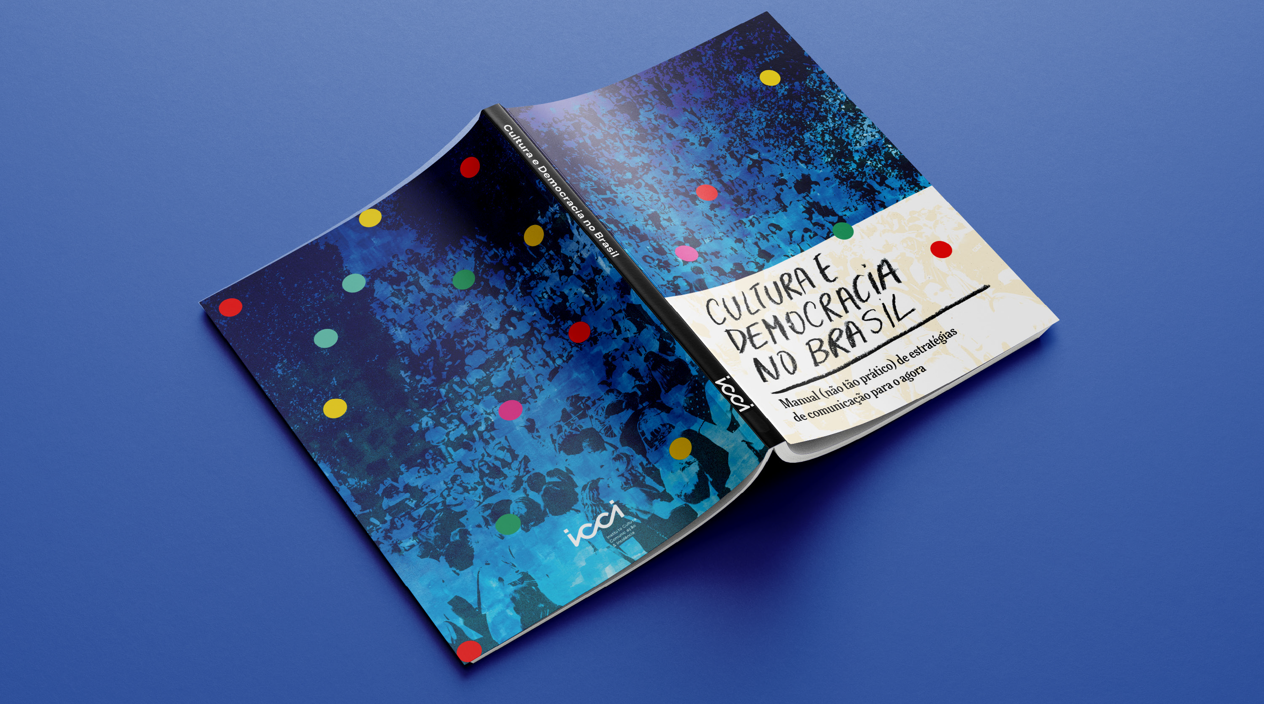 Cultura e democracia no Brasil: Manual (não tão prático) de estratégias de comunicação para o agora