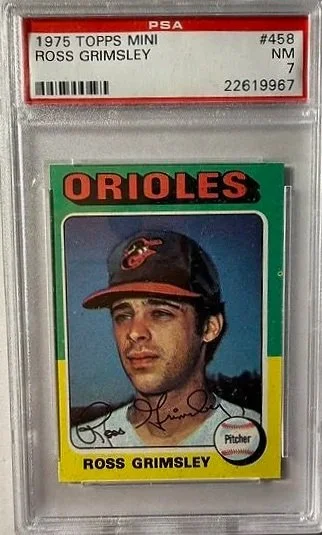 1975 Ross Grimsley Topps Mini Card - PSA 7