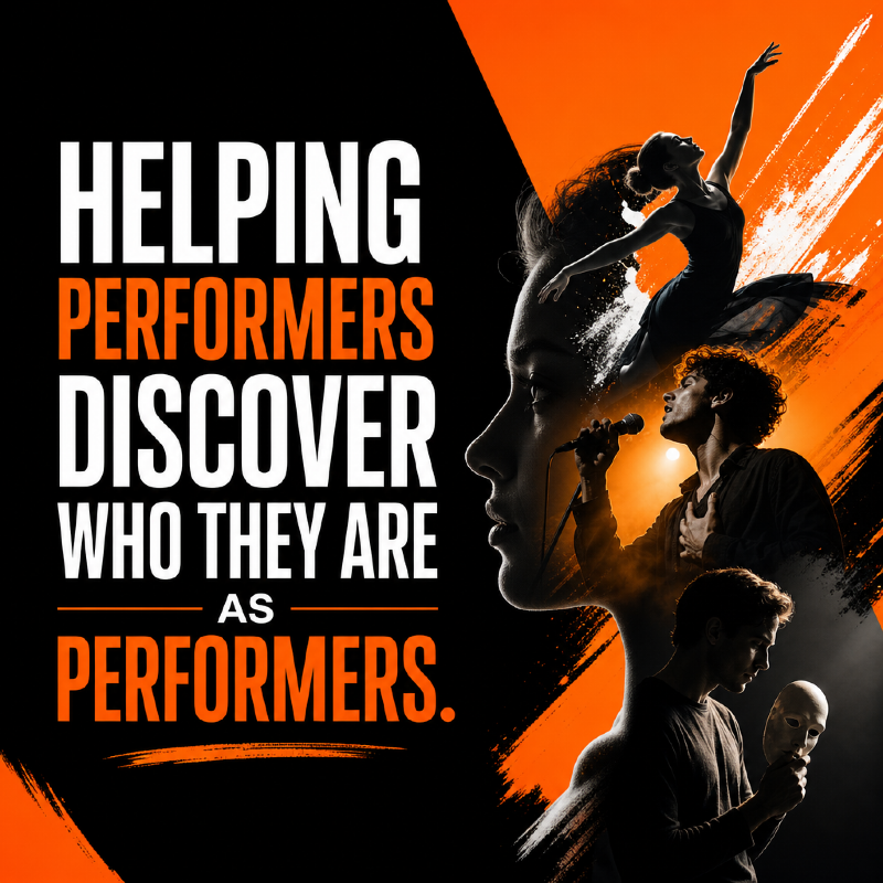 Poster with the text "Helping performers discover who they are as performers" and images of different performers including a dancer, singer, actor, and someone holding a mask.