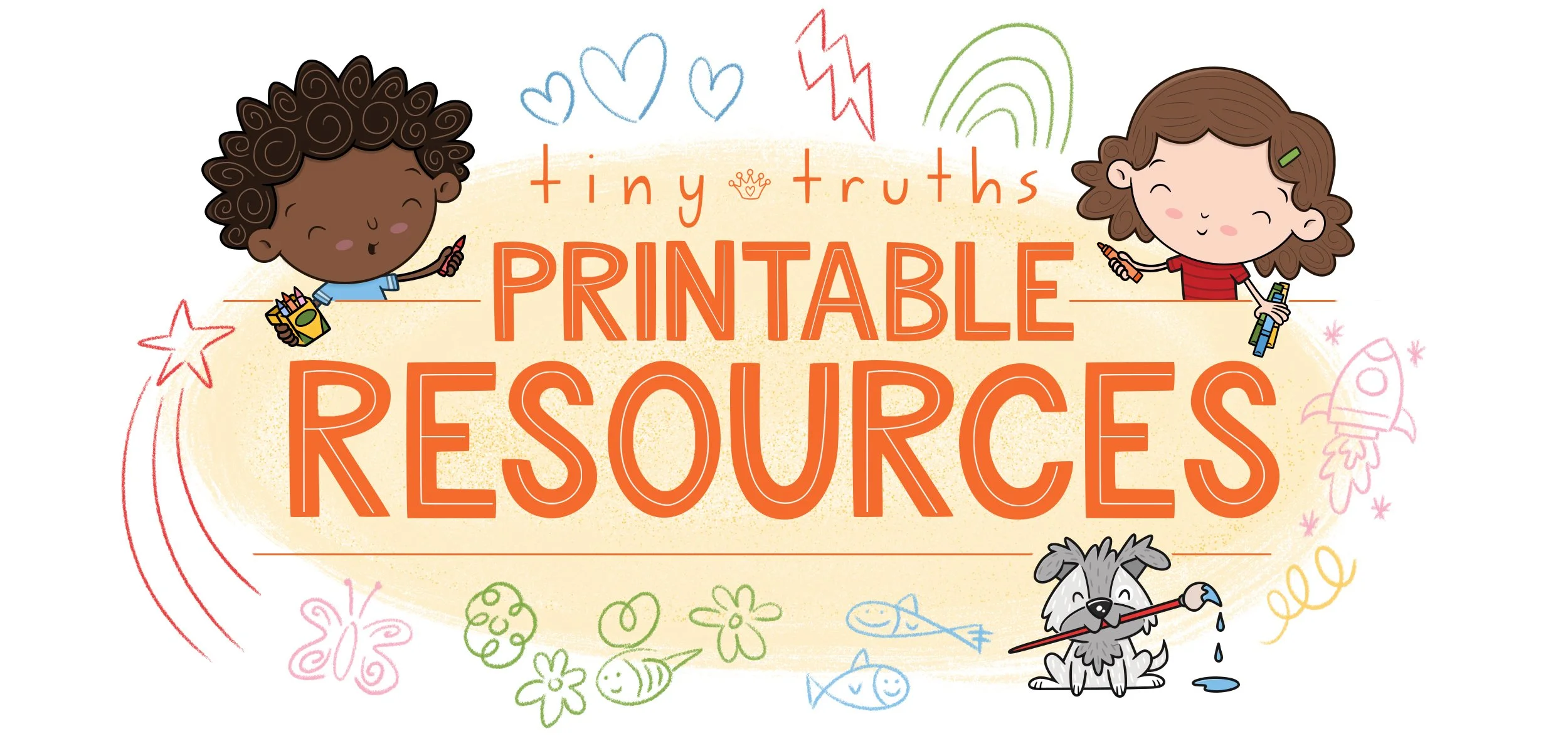 This is a bright, cute, and fun illustration of two kids holding crayons and markers with their scribbles of things like flowers, rocket ships, and rainbows around the title of our site "tiny truths Printable Resources"