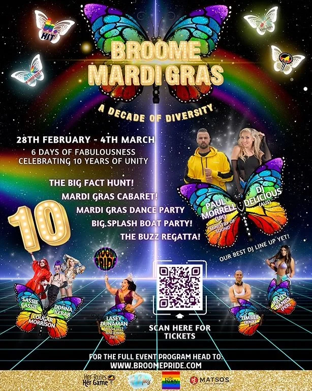 Festival poster for Broome Mardi Gras celebrating diversity from February 28th to March 4th, with events including Mardi Gras Cabaret, dance party, boat party, and parade. Features people, vibrant rainbow colors, a large butterfly with rainbow wings, and a QR code for tickets.