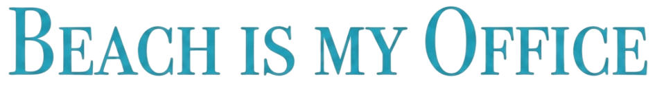 Text graphic reading 'Beach Is My Office' in blue 3D letters