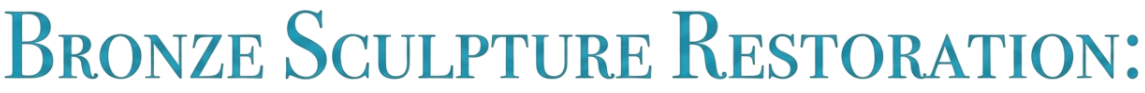Text that reads 'Bronze Sculpture Restoration' in a stylized font with a blue background.