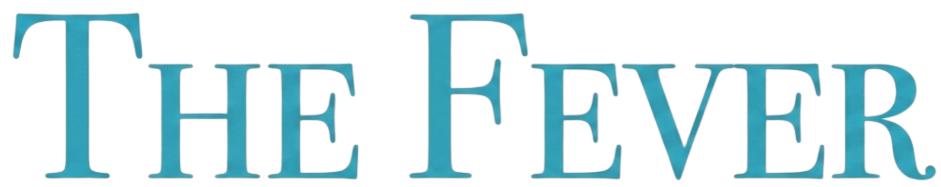 Graphic with the words "The Fever" in large blue text on a black background.