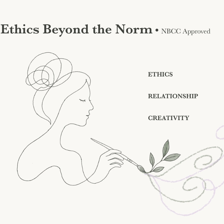 Ethics Beyond the Norm, approved by NBCC, continuing education course for mental health professionals on neurodivergent-affirming, relational, and creative clinical practice.