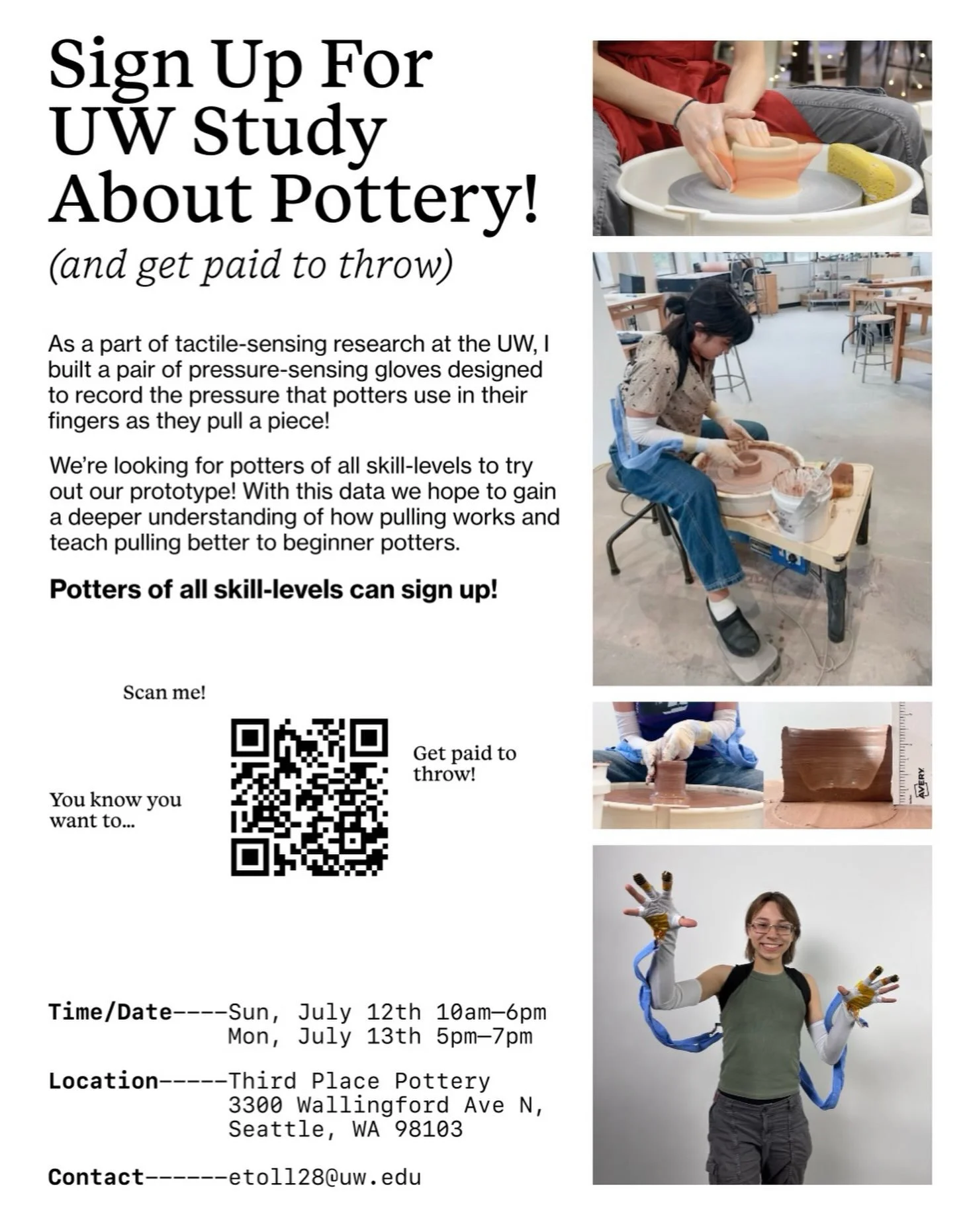 If you&rsquo;re a current member or student at Third Place Pottery, our instructor Erin would love your help this Sunday or Monday! 

Erin built a prototype of pressure-sensing gloves to record the pressure potters use in their fingers as they pull. 