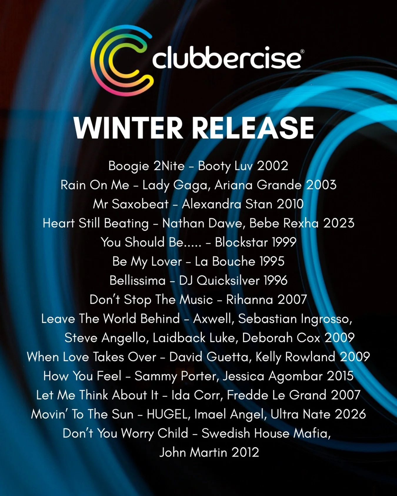 WINTER RELEASE
LAUNCH 03 AUGUST 7.30pm 
Fresh beats. New moves. Full club vibes.

The brand-new Clubbercise Winter Release has arrived and here&rsquo;s a little sneak peak. Packed with epic tracks and exciting new choreography, we will be cranking up