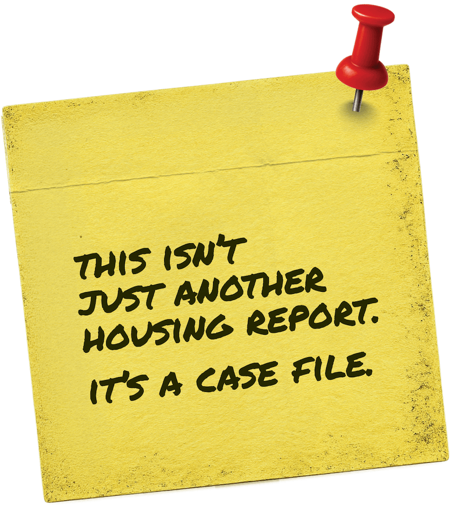 Post It Note - This isn't just another housing report. It's a case file.
