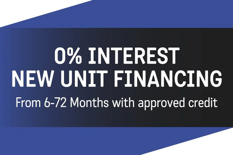 Advertisement for new unit financing with 0% interest for 6 to 72 months with approved credit.