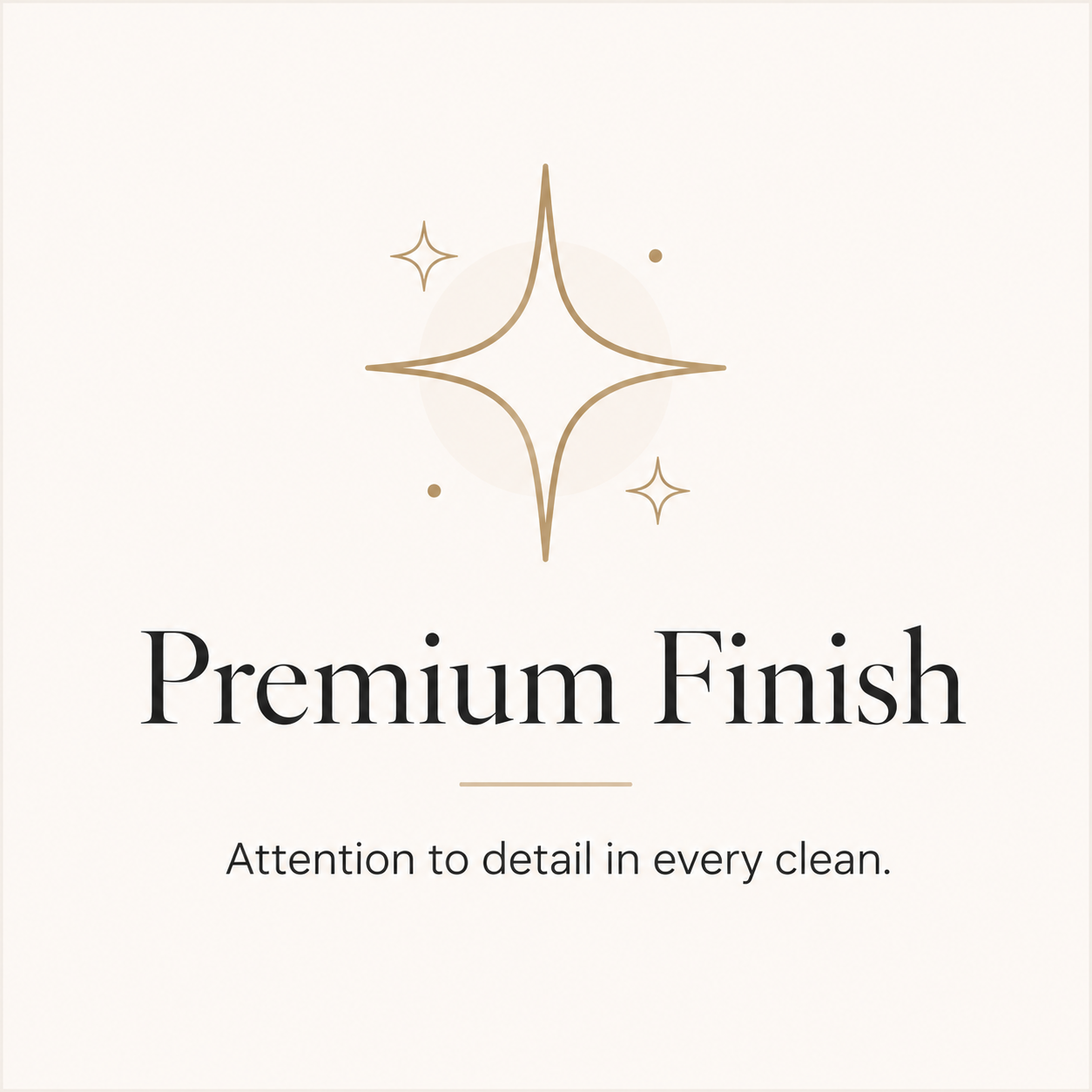 A graphic with a decorative star symbol at the top and the text "Premium Finish" in bold, with a subtitle that reads "Attention to detail in every clean."