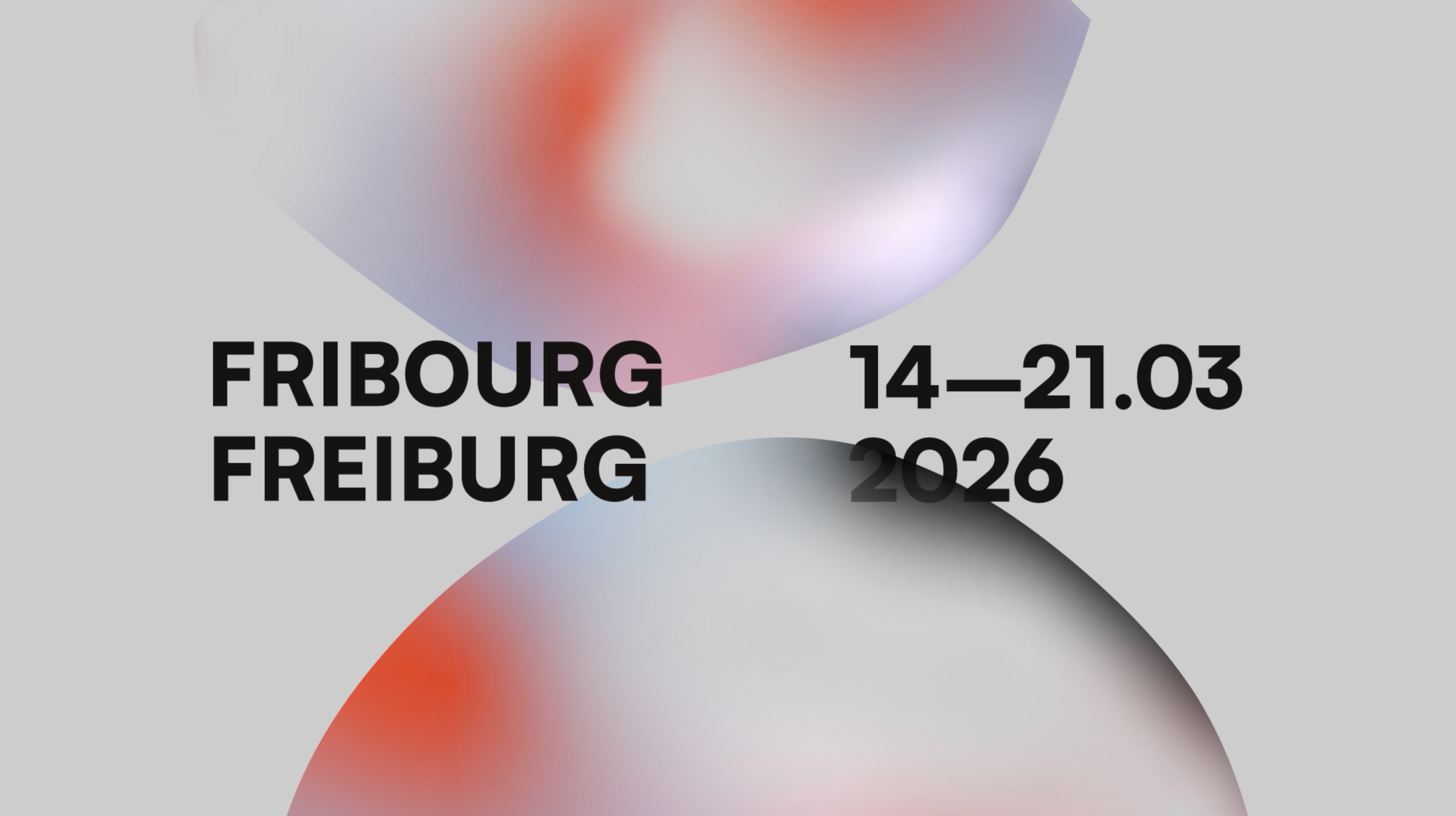 Affiche promotionnelle avec le texte "FRIBOURG 14-21.03.2026" et "FREIBURG 14-21.03.2026" sur un fond abstrait de couleurs pastel