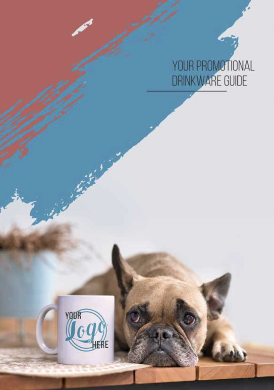 A promotional drinkware guide cover featuring a French Bulldog lying on a wooden surface, with a white mug that has a placeholder for a logo and the words "YOUR LOGO HERE". There is also a vase with dried flowers in the background.